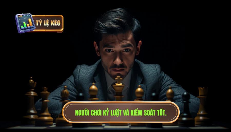 Nhà cái sợ người chơi kiểu nào? Phân tích góc nhìn từ chuyên gia cá cược 1 Người chơi có kỷ luật thép và kiểm soát cảm tốt